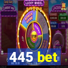 445 bet